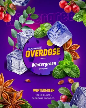 Overdose с ароматом Винтергрин (Wintergreen), 100гр.
